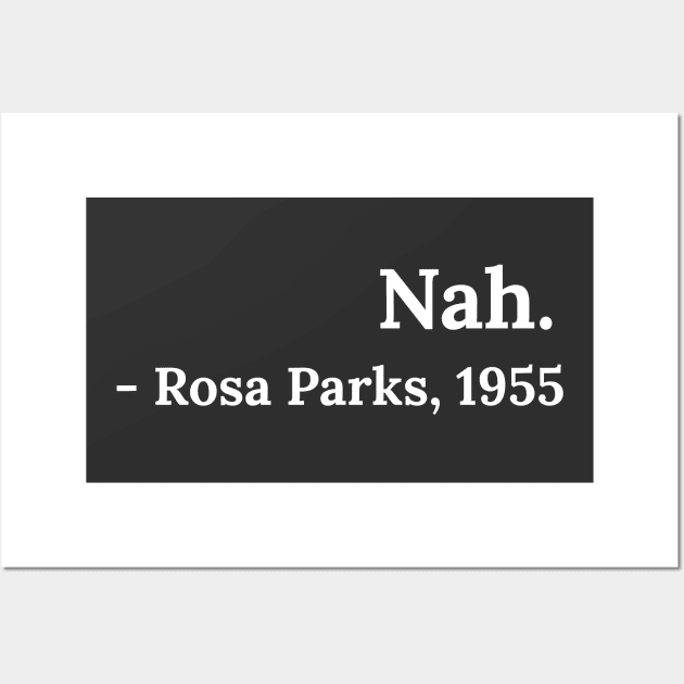 Nah Rosa Parks 1955 Wall Art by Raw Designs LDN